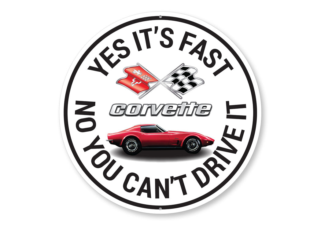C3 Corvette Yes its fast Sign