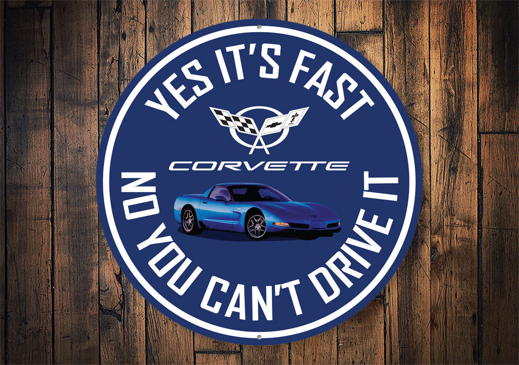C5 Corvette Yes its fast Sign