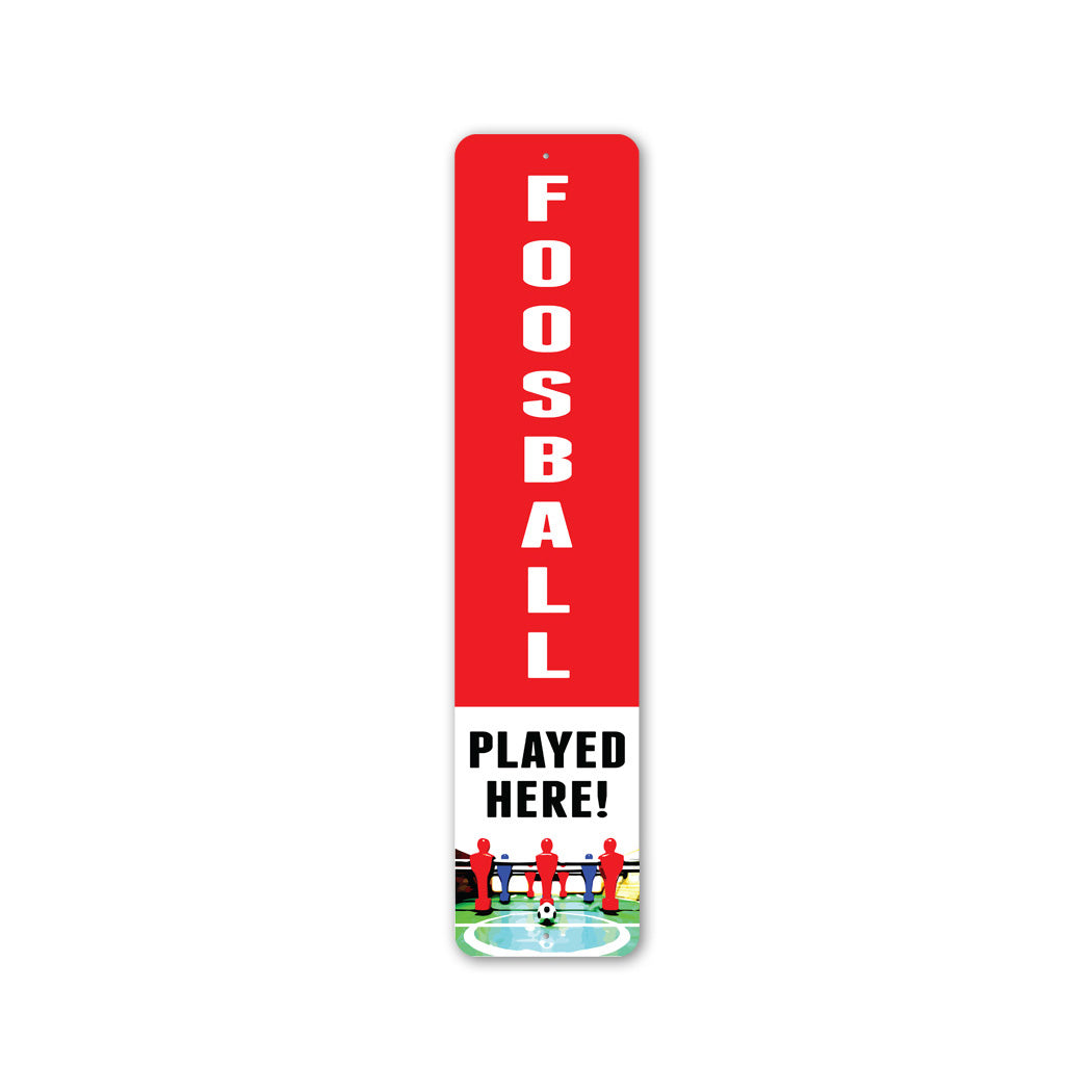 Foosball Played Here Sign