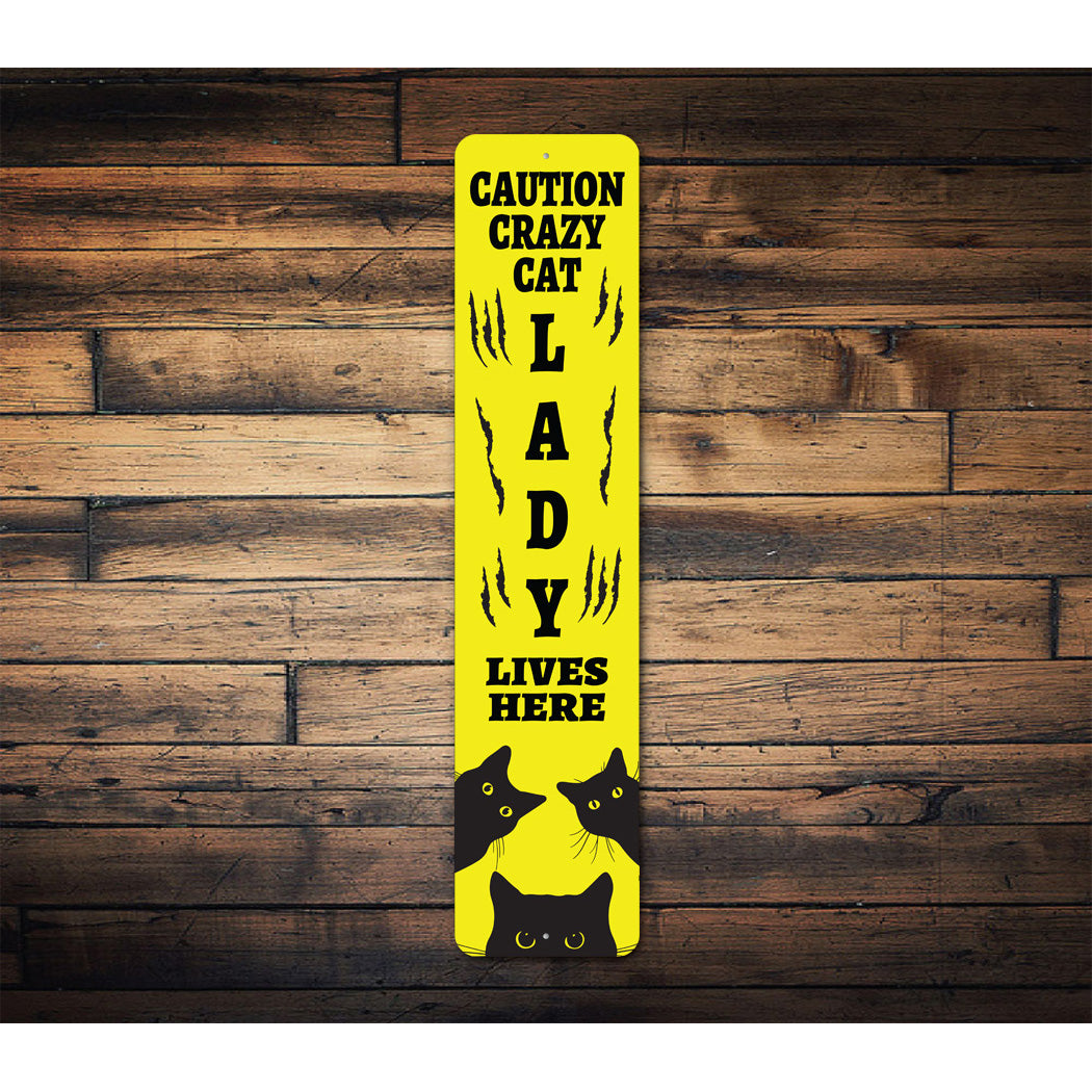 Caution Crazy Cat Lady Sign
