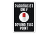Pharmacist Only Sign