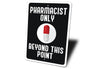 Pharmacist Only Sign