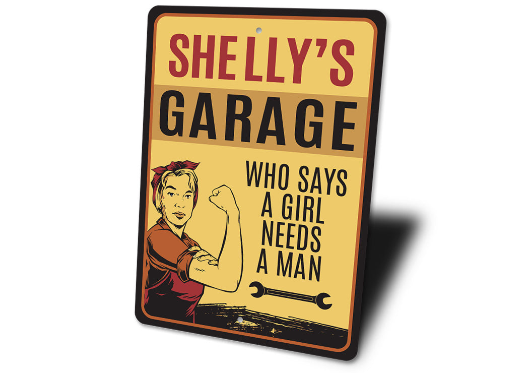 Womans Garage Who Needs A Man Sign
