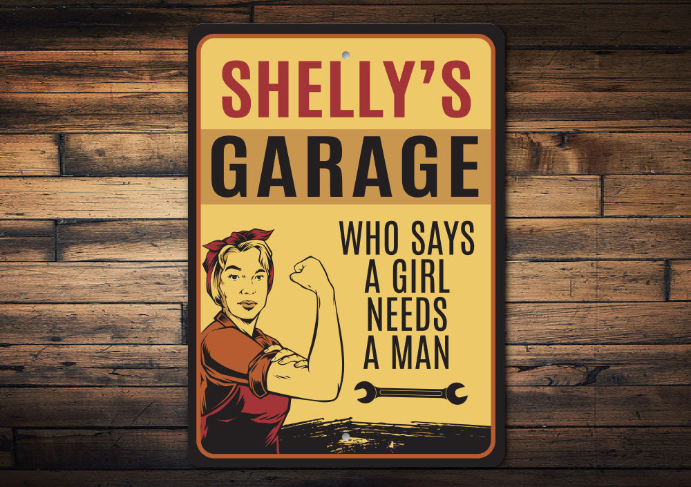 Womans Garage Who Needs A Man Sign