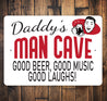 Daddys Man Cave Sign