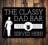The Classy Dad Bar Sign