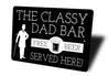 The Classy Dad Bar Sign