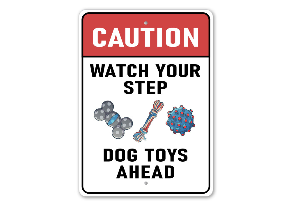Caution Dog Toys Ahead Sign