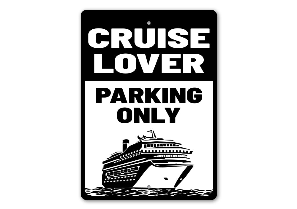 Cruise Lover Parking Sign