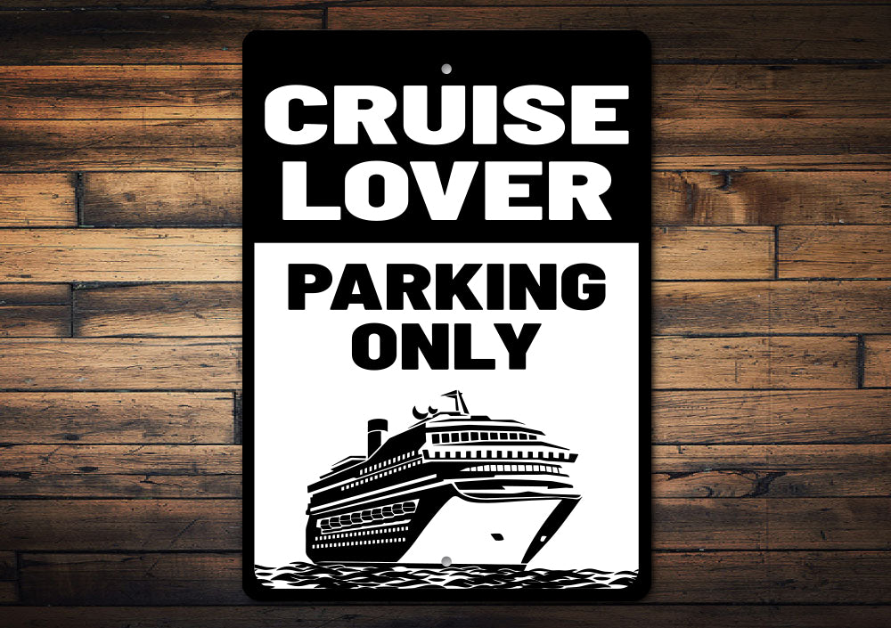 Cruise Lover Parking Sign