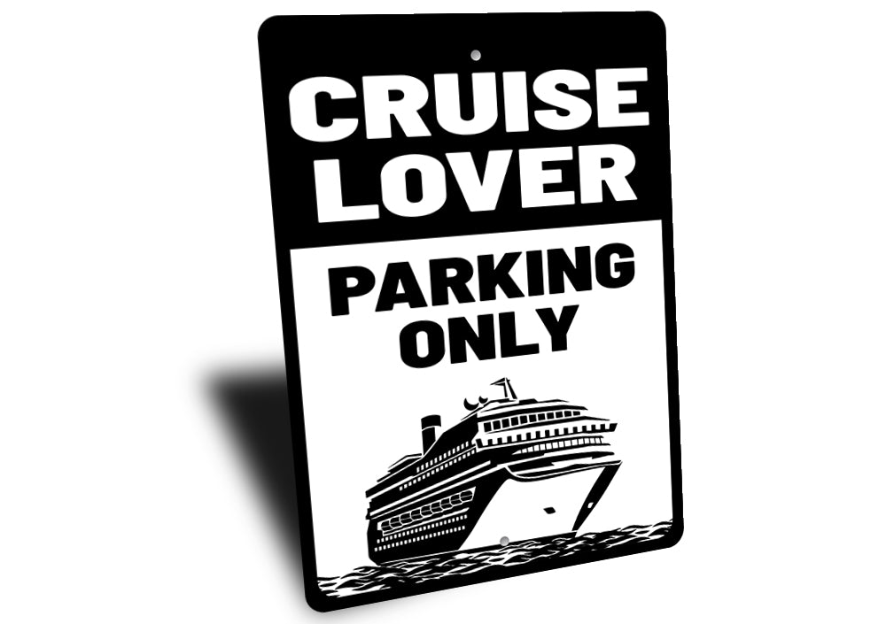 Cruise Lover Parking Sign