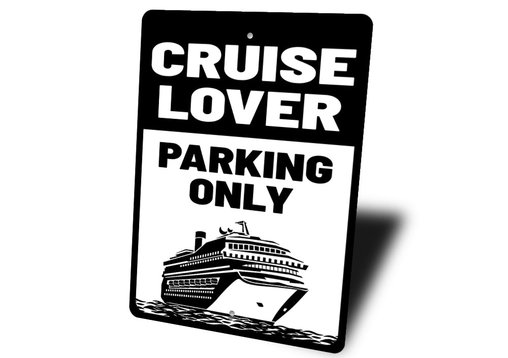 Cruise Lover Parking Sign