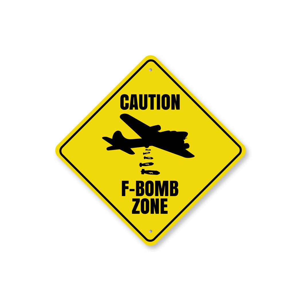 F Bomb Zone Sign