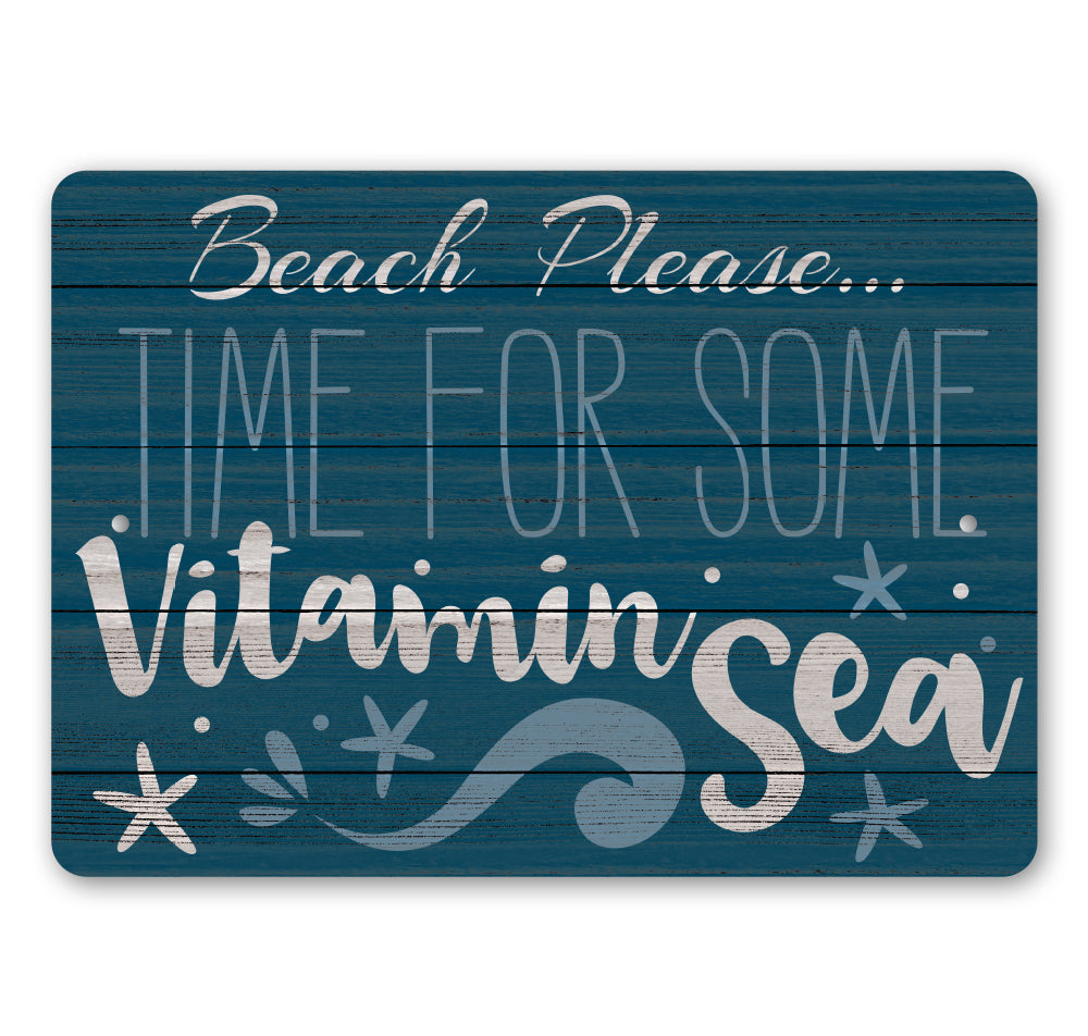 Beach Please Vitamin Sea Sign