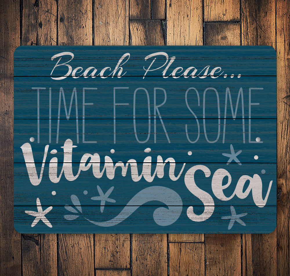 Beach Please Vitamin Sea Sign