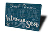 Beach Please Vitamin Sea Sign