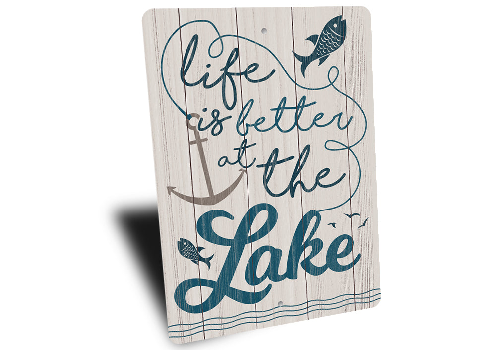 Life Better At The Lake Sign