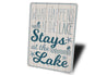 What Happens At The Lake Stays At The Lake Sign