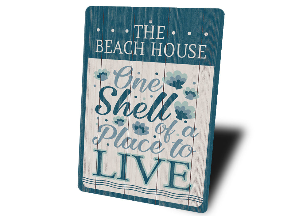 One Shell Of A Place Sign