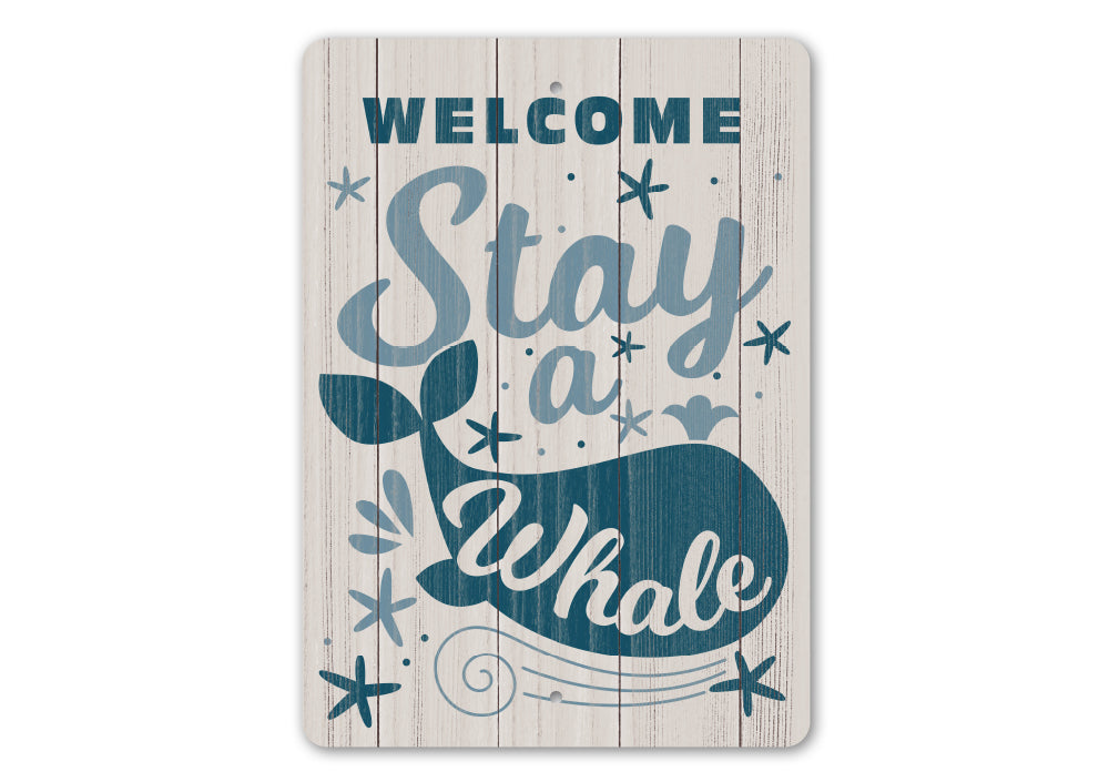 Stay A Whale Funny Sign