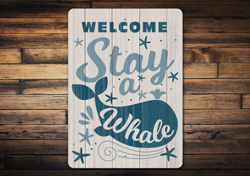Stay A Whale Funny Sign