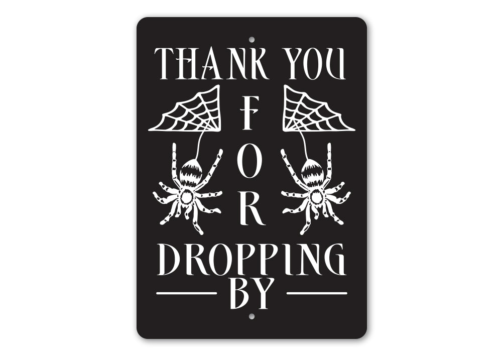 Thank You For Dropping By Sign