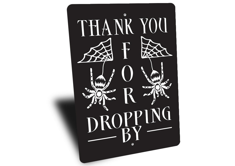 Thank You For Dropping By Sign
