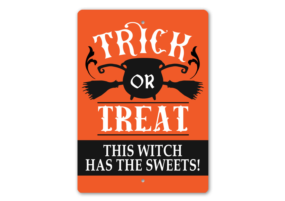 Trick Or Treat Witch Has The Treats Sign