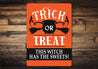 Trick Or Treat Witch Has The Treats Sign