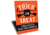 Trick Or Treat Witch Has The Treats Sign