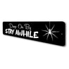 Drop By Stay Awhile Sign