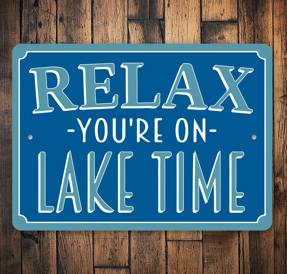 Relax Your On Lake Time Sign