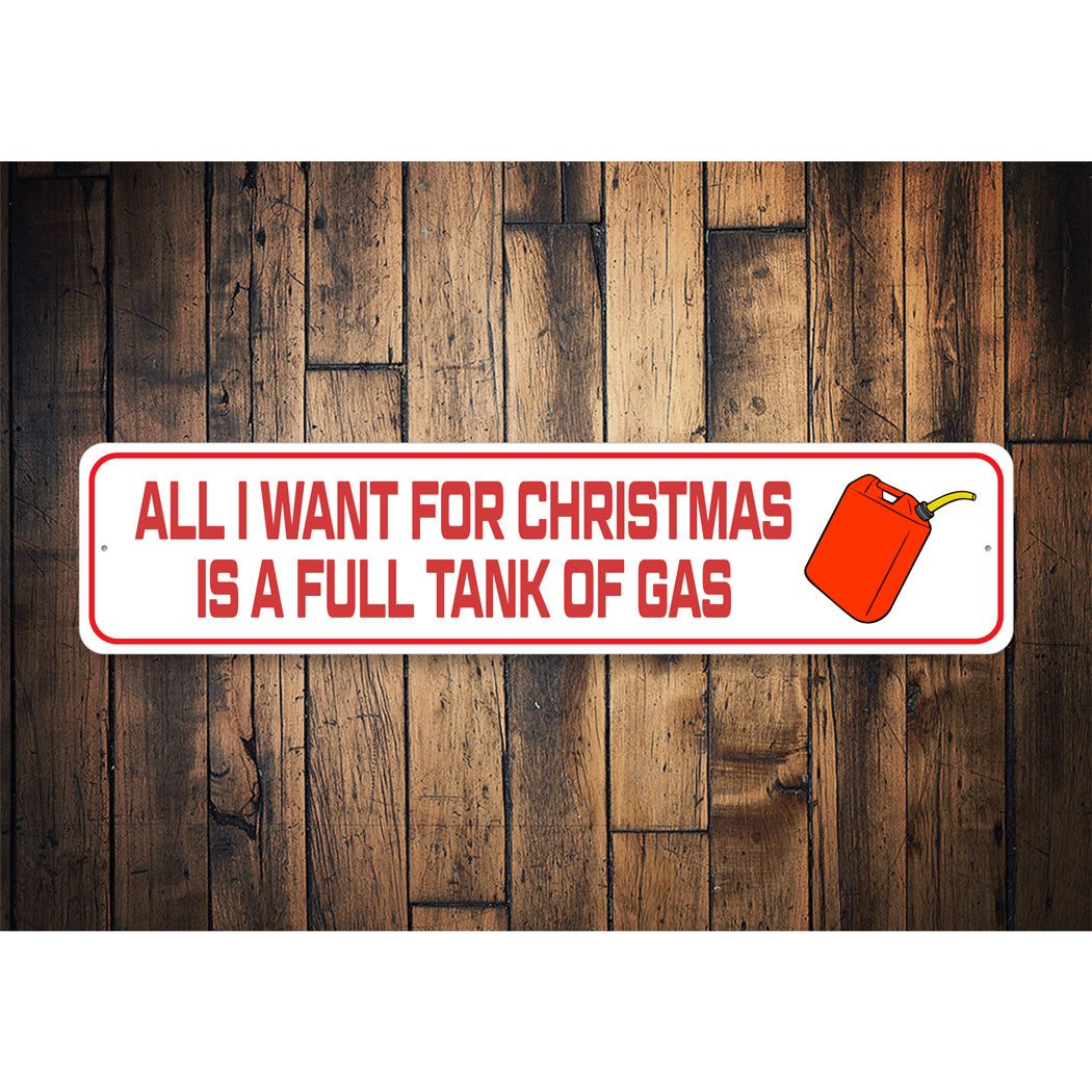 All I Want For Christmas Is Gas Sign