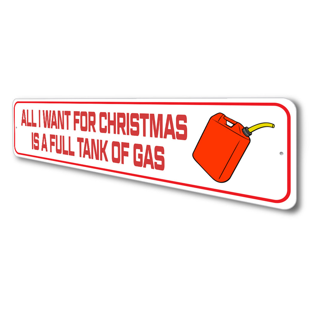 All I Want For Christmas Is Gas Sign