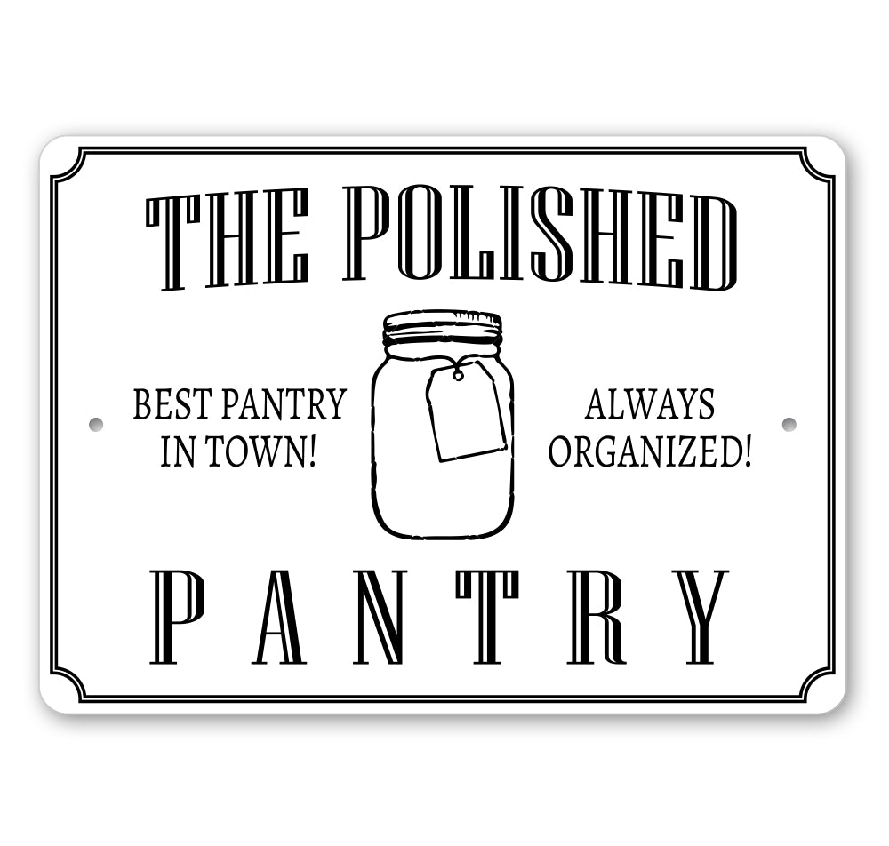 The Polished Pantry Always Organized Sign
