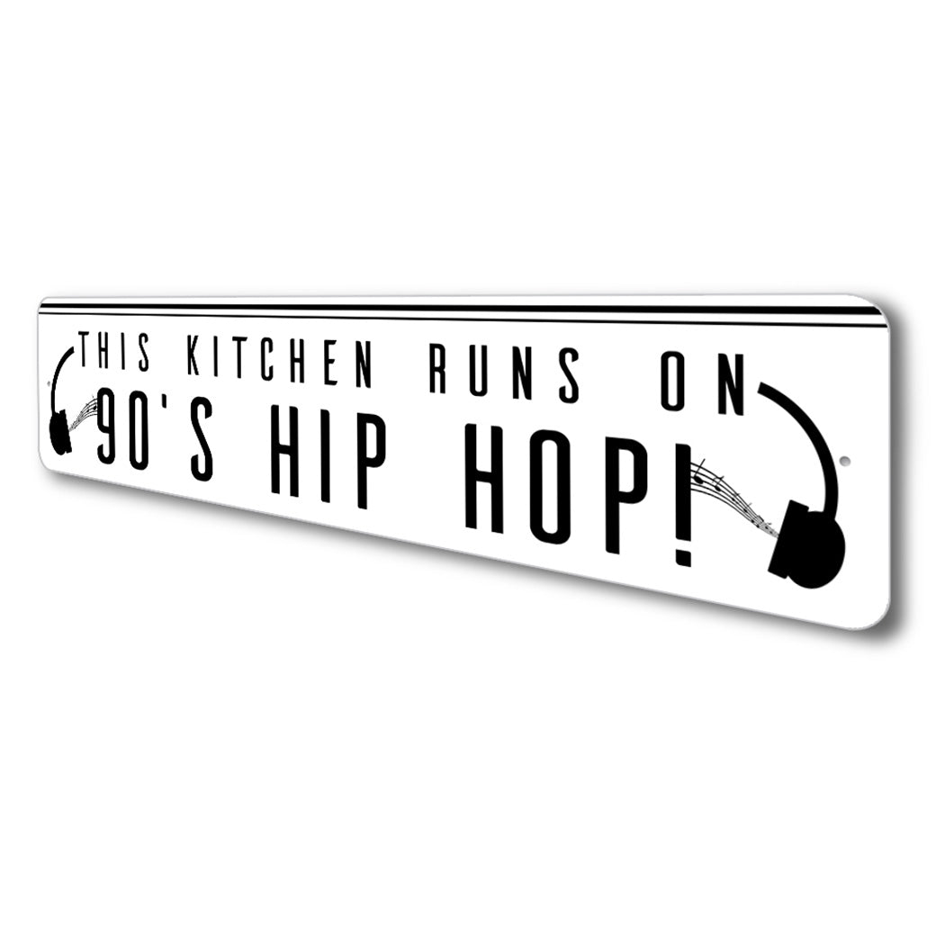 This Kitchen Runs On 90s Music Sign