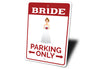 Bride Parking Sign