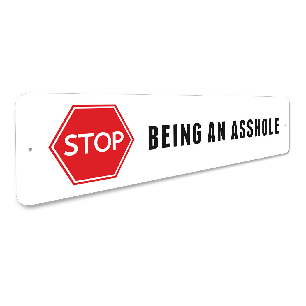 Stop Being An Ahole Sign