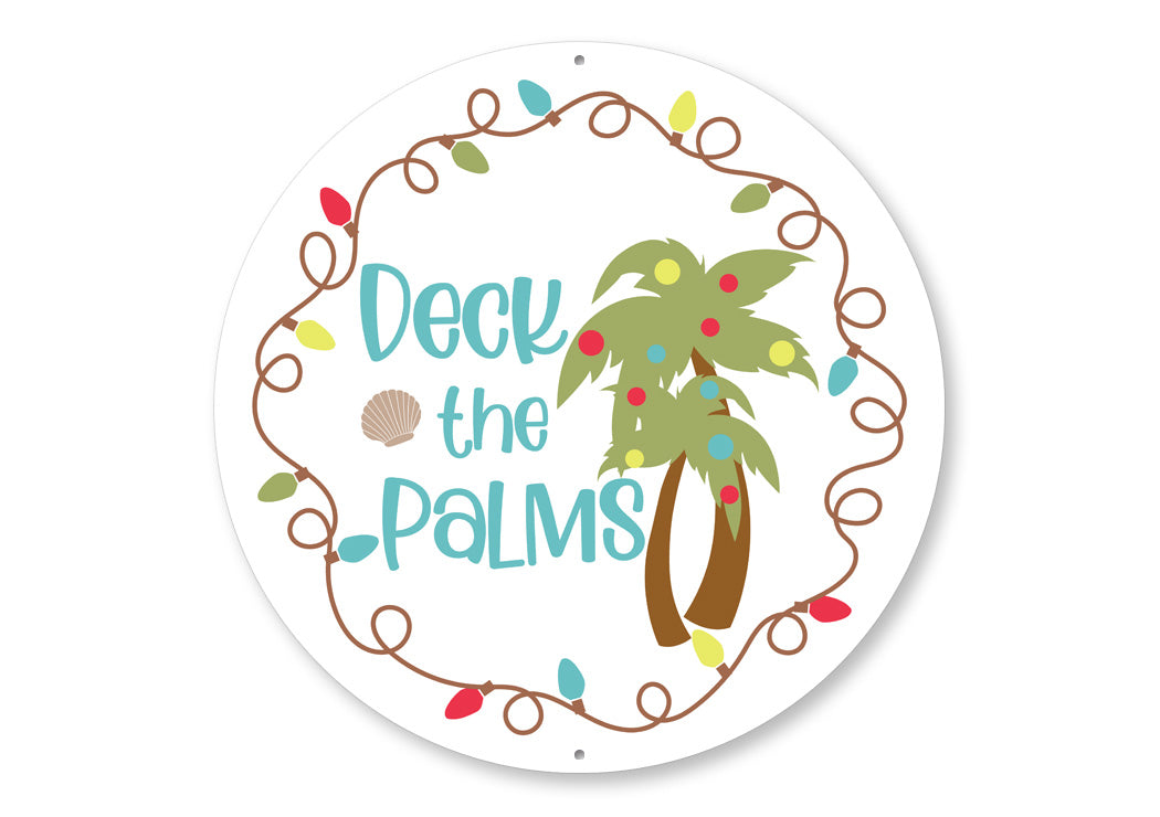 Deck The Palms Circle Sign