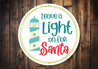 Leave A Light On For Santa Sign