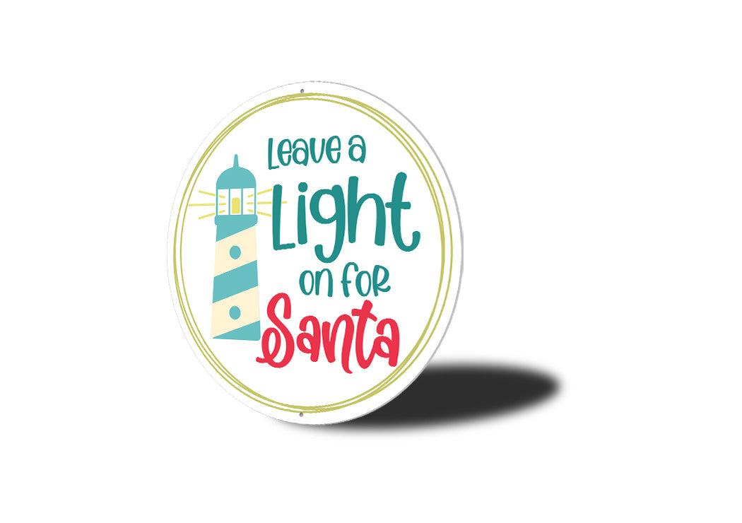 Leave A Light On For Santa Sign