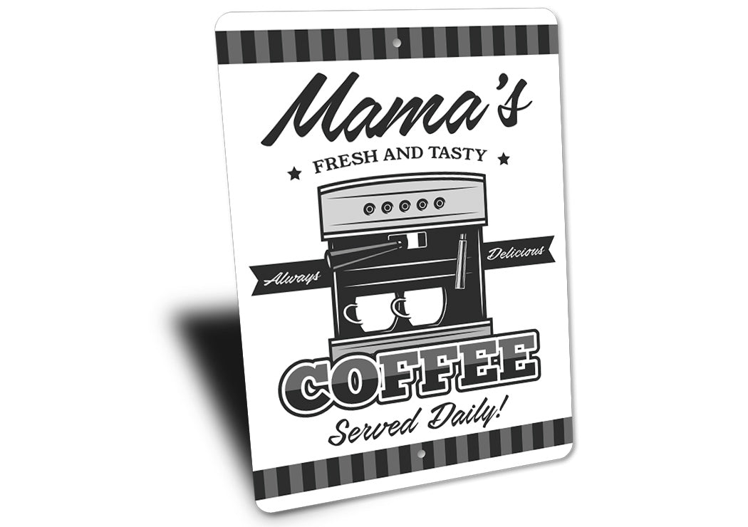 Mama Fresh And Tasty Coffee Sign