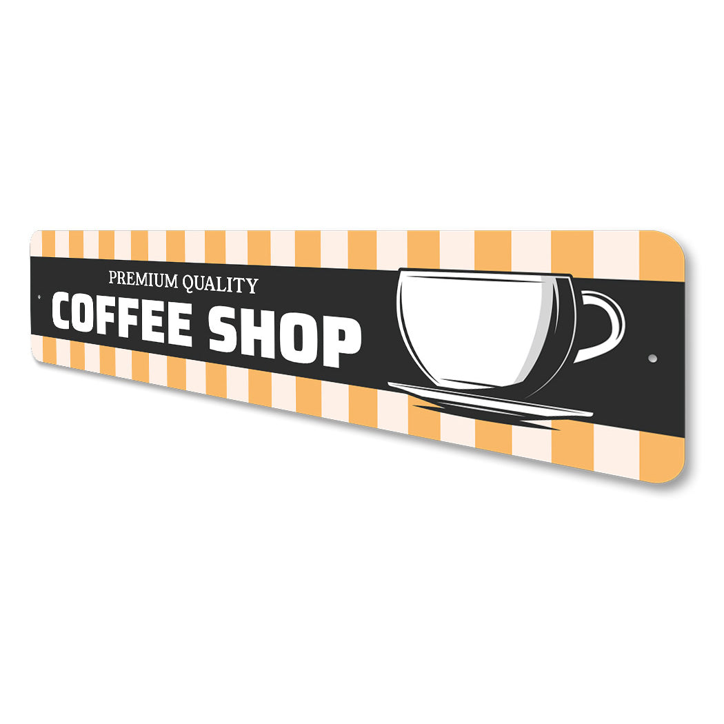 Premium Quality Coffee Shop Sign