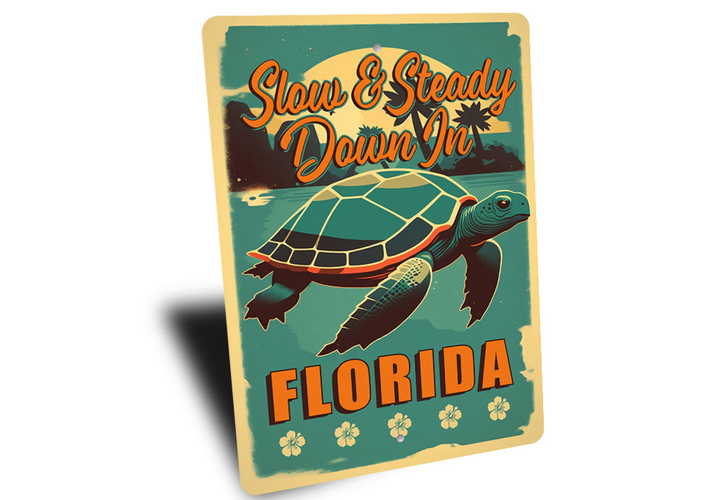 Slow And Steady Down In Florida Sign