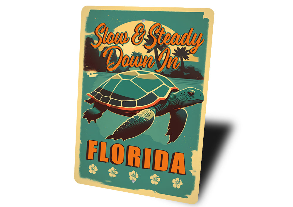 Slow And Steady Down In Florida Sign