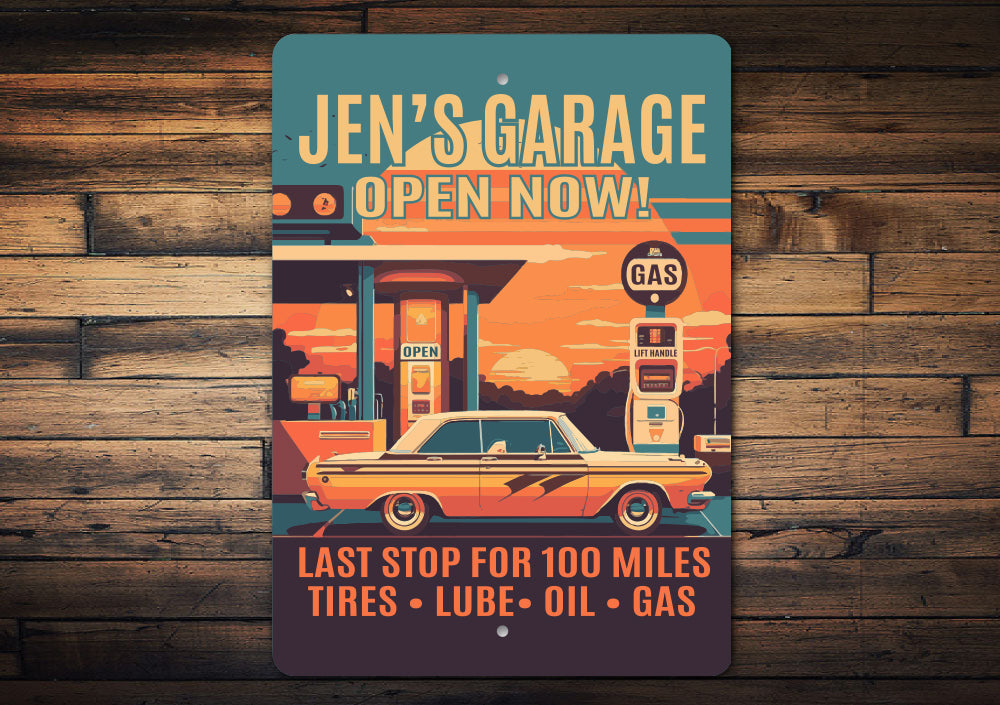 Retro Garage Open Now Last Stop For 100 Miles Sign