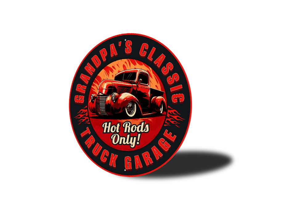 Grandpas Classic Truck Garage Hot Rods Only Sign