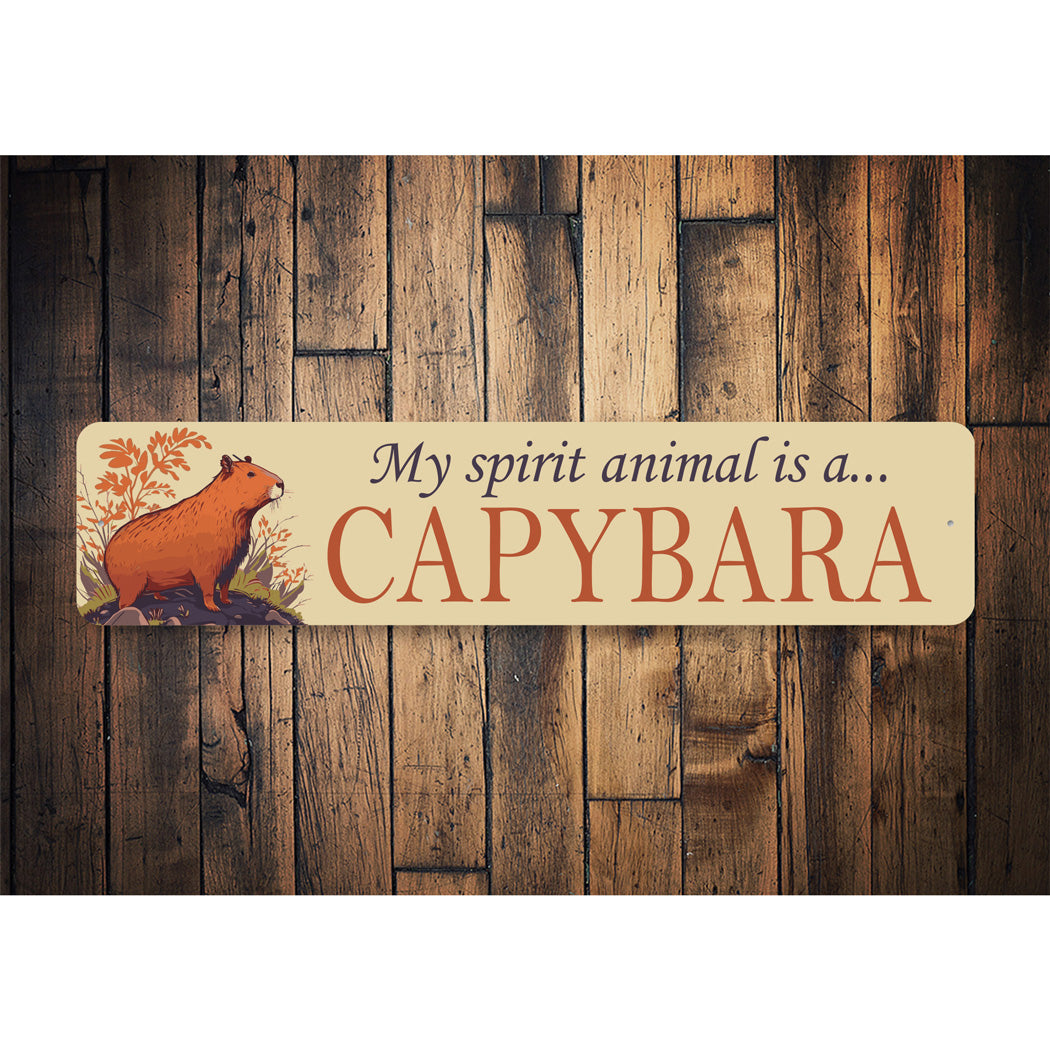 Capybara My Spirit Animal Sign