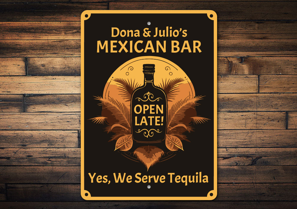 Personalized Name We Serve Tequila Mexican Bar Sign