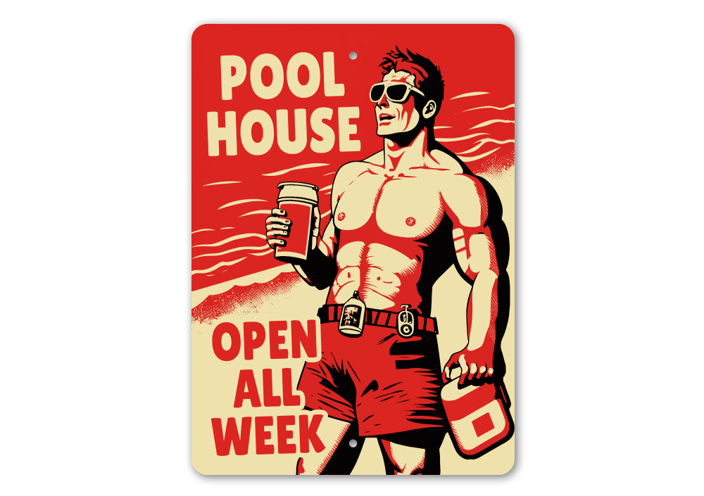 Pool House Open All Week Party Sign